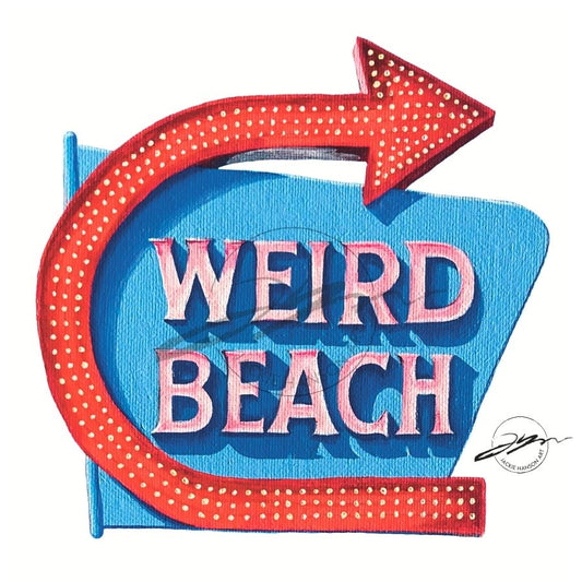 A painted image of the iconic Weirs Beach sign from Laconia, New Hampshire, reimagined as Weird Beach. The image is watermarked by the artist.